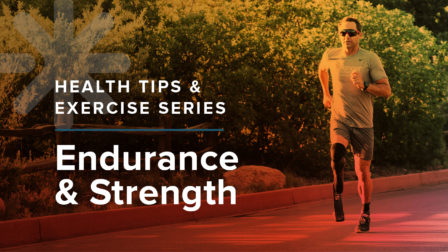 Health Tips for Endurance and Strength for Prosthetics and Orthotiics