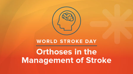 World Stroke Day Orthoses in the Management of Stroke